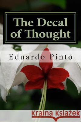 The Decal of Thought: Essay by Eduardo Alexandre Pinto MR Eduardo Alexandre Pinto 9781507852477 Createspace - książka