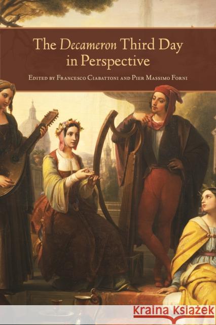 The Decameron Third Day in Perspective Francesco Ciabattoni Pier Massimo Forni 9781442648241 University of Toronto Press - książka