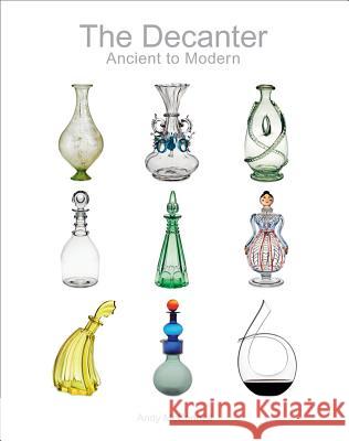 The Decanter: Ancient to Modern Andy McConnell 9781851498406 ACC Distribution - książka