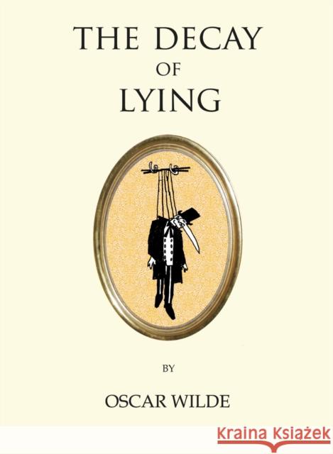 The Decay of Lying Oscar Wilde   9781847496829 Alma Classics - książka