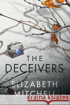 The Deceivers Elizabeth Mitchell   9780578334127 Simply Said Elizabeth - książka