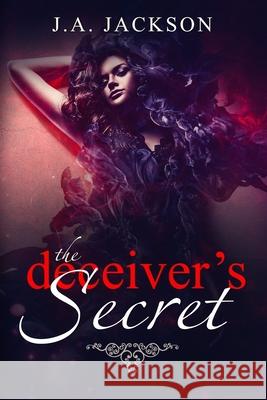 The Deceiver's Secret Jerreece Jackson J. A. Jackson 9781983121418 Independently Published - książka