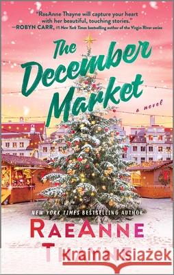 The December Market Raeanne Thayne 9781335001658 Canary Street Press - książka
