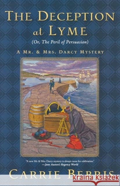 The Deception at Lyme: or, The Peril of Persuasion Carrie Bebris 9780765327987 Tor Books - książka