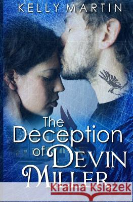 The Deception of Devin Miller Kelly Martin Laura Heritage 9781491046722 Createspace - książka
