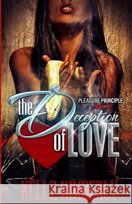 The Deception of Love Kellz Kimberly 9781500564704 Createspace - książka