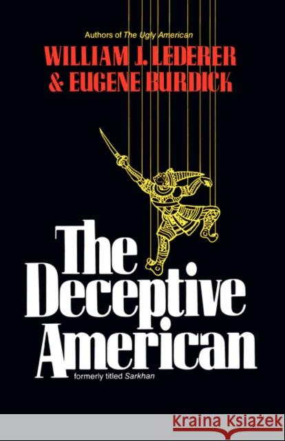 The Deceptive American William J. Lederer Eugene Burdick 9780393332834 W. W. NORTON & COMPANY - książka