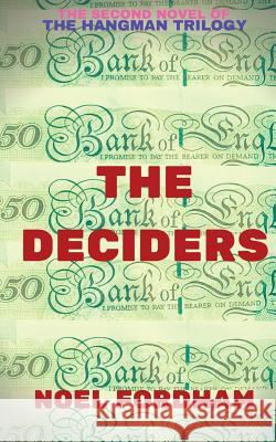 The Deciders Noel Fordham 9781508411857 Createspace - książka