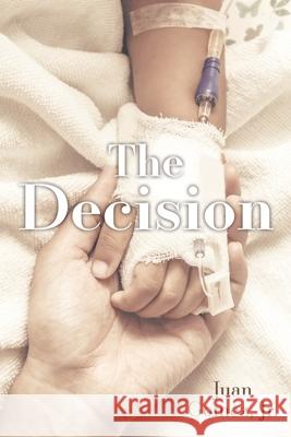 The Decision Juan Gomez 9781620238042 Atlantic Publishing Group - książka