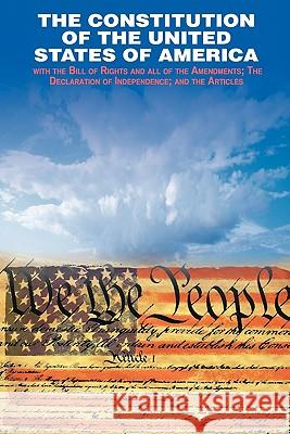 The Declaration of Independence and the Constitution of the United States of America Founding Fathers 9781607963066 WWW.Snowballpublishing.com - książka