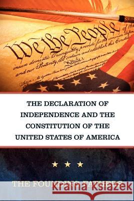 The Declaration of Independence and the Constitution of the United States of America The Founding Fathers 9781619490345 Empire Books - książka