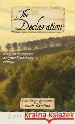 The Declaration: Tales From a Revolution - South-Carolina Lars D. H. Hedbor 9781942319474 Brief Candle Press - książka