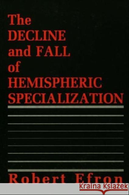 The Decline and Fall of Hemispheric Specialization Robert Efron 9780805807165 Lawrence Erlbaum Associates - książka