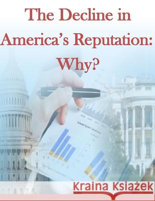 The Decline in America's Reputation: Why? House Committee of Foreign Affairs 9781499543117 Createspace - książka