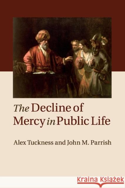 The Decline of Mercy in Public Life Alex Tuckness John Parrish 9781107661134 Cambridge University Press - książka