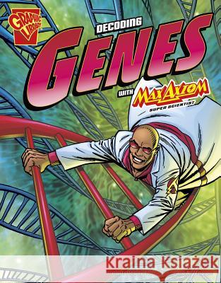 The Decoding Genes with Max Axiom, Super Scientist Phd Keyser 9781429648622 Graphic Library - książka