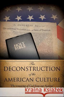The Deconstruction of the American Culture Steve D Galloway 9781498403603 Xulon Press - książka