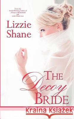 The Decoy Bride Lizzie Shane 9781719178044 Createspace Independent Publishing Platform - książka