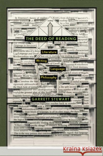 The Deed of Reading: Literature * Writing * Language * Philosophy Garrett Stewart 9780801454219 Cornell University Press - książka