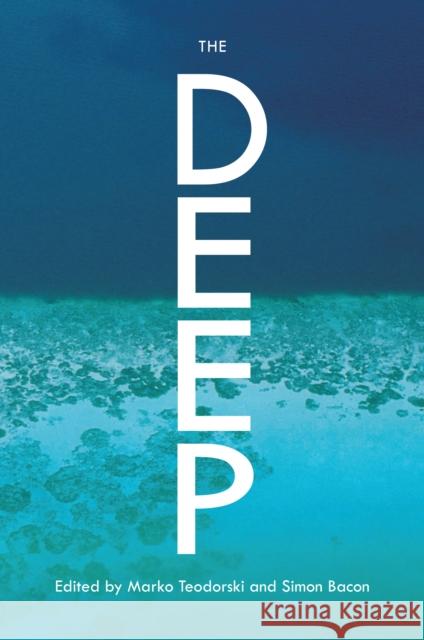 The Deep: A Companion Simon Bacon Marko Teodorski 9781800792579 Peter Lang Ltd, International Academic Publis - książka