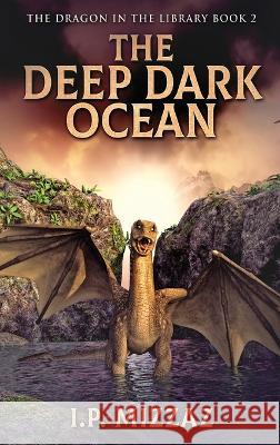 The Deep Dark Ocean I P Mizzaz 9784824151018 Next Chapter - książka