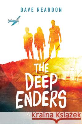 The Deep Enders: A Novel (for Young Adults) Reardon, Dave 9781642506433 Bonhomie Press - książka