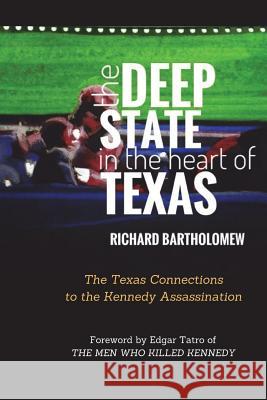 The Deep State in the Heart of Texas Richard Bartholomew Edgar Tatro 9780998889832 Say Something Real Press LLC - książka