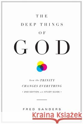 The Deep Things of God Fred Sanders 9781433556371 Crossway Books - książka