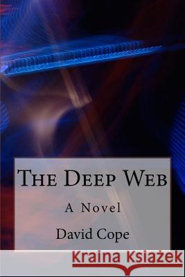 The Deep Web David Cope 9781537579290 Createspace Independent Publishing Platform - książka