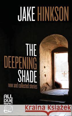 The Deepening Shade Jake Hinkson 9781948235952 All Due Respect - książka