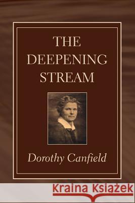 The Deepening Stream Dorothy Canfield 9781606084113 Wipf & Stock Publishers - książka