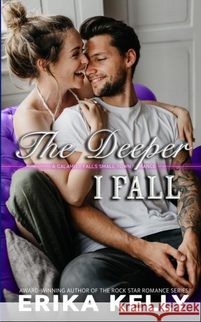The Deeper I Fall Erika Kelly 9781955462105 Ek Publishing, LLC - książka
