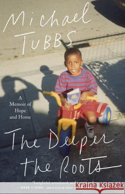 The Deeper the Roots: A Memoir of Hope and Home Michael Tubbs 9781250173461 Flatiron Books: An Oprah Book - książka