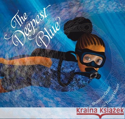 The Deepest Blue Shauntay Grant Daniel Minter 9780063251380 Quill Tree Books - książka