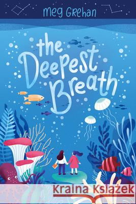 The Deepest Breath Meg Grehan 9780358732976 Clarion Books - książka