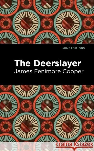 The Deerslayer Cooper, James Fenimore 9781513207520 Mint Editions - książka