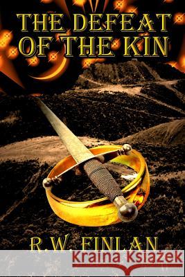 The Defeat of The Kin Finlan, R. W. 9781518635120 Createspace - książka