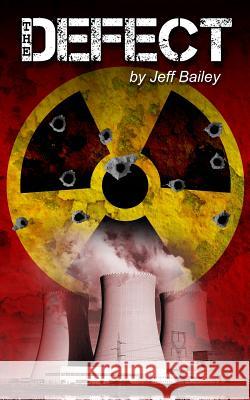 The Defect Jeff Bailey 9781625969163 Deer Hawk Enterprises - książka