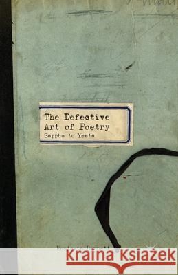 The Defective Art of Poetry: Sappho to Yeats Benjamin Bennett B. Bennett 9781349479764 Palgrave MacMillan - książka