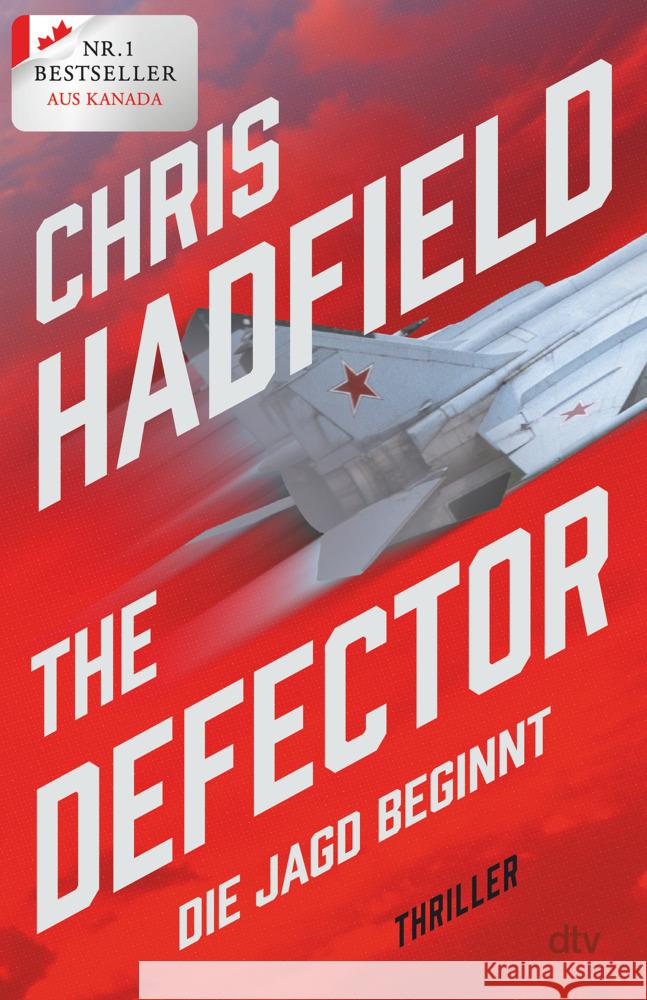 The Defector - Die Jagd beginnt Hadfield, Chris 9783423283878 DTV - książka