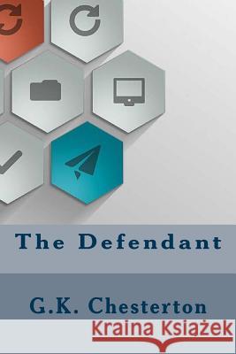 The Defendant G. K. Chesterton 9781534644076 Createspace Independent Publishing Platform - książka