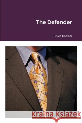 The Defender Bruce Chester 9781716810404 Lulu.com - książka