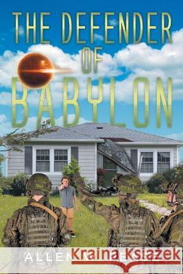 The Defender of Babylon Allen W Pease 9781643506005 Page Publishing, Inc. - książka