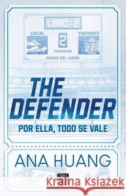 The Defender: Por Ella, Todo Vale (Dioses del Juego 2 ) Ana Huang 9786073938624 Planeta Publishing - książka