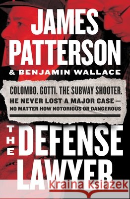 The Defense Lawyer James Patterson Benjamin Wallace 9781538703625 Grand Central Publishing - książka