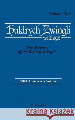 The Defense of the Reformed Faith Ulrich Zwingli, Edward J Furcha 9781498228107 Pickwick Publications - książka