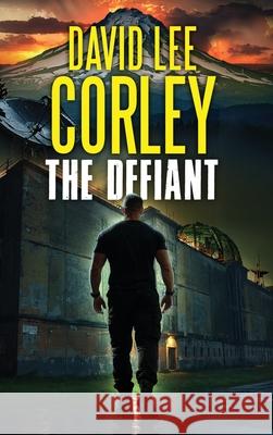 The Defiant David Lee Corley 9781959534433 White Mountain Commercial LLC - książka