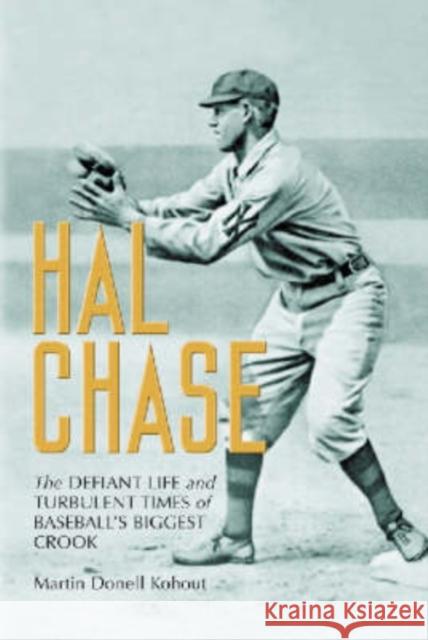 The Defiant Life and Turbulent Times of Baseball's Biggest Crook Kohout, Martin Donell 9780786410675 McFarland & Company - książka