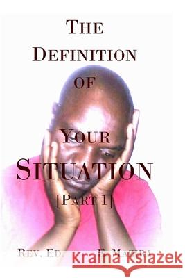 The Definition of Your Situation: Part 1 Edson Mazira 9781779063847 Edmaz Sole Publisher - książka