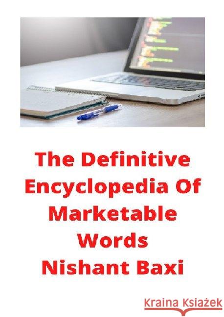 The Definitive Encyclopedia Of Marketable Words Baxi, Nishant 9783750298514 epubli - książka